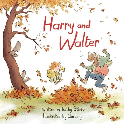 Harry and Walter By Kathy Stinson, Qin Leng (Illustrator) Cover Image