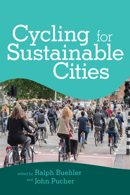 Cycling for Sustainable Cities (Urban and Industrial Environments) Cover Image