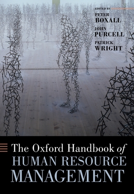 The Oxford Handbook of Human Resource Management (Oxford Handbooks ...