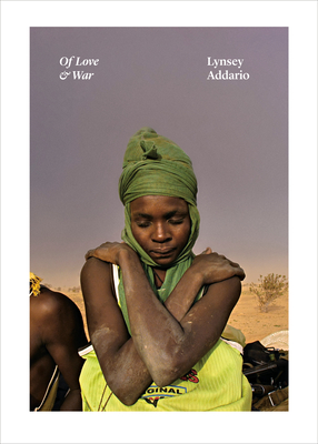 Of Love & War By Lynsey Addario Cover Image