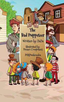The Bad Puppeteer By Jerry (Zaza) Bader, Dreamm Computers (Illustrator) Cover Image