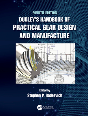 Dudley's Handbook of Practical Gear Design and Manufacture Cover Image