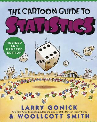 Cartoon Guide to Statistics (Cartoon Guide Series) Cover Image