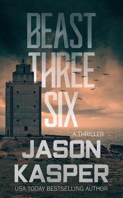 Beast Three Six: A David Rivers Thriller (Shadow Strike #5)