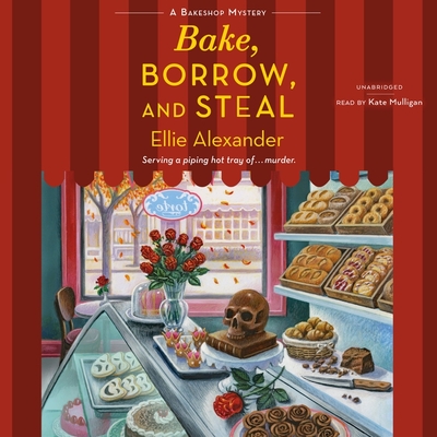 Bake, Borrow, and Steal (Bakeshop Mysteries #14) By Ellie Alexander, Kate Mulligan (Read by) Cover Image
