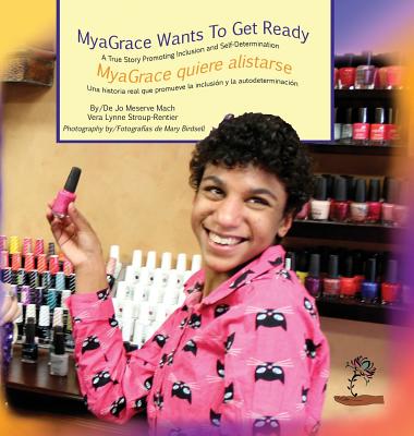 MyaGrace Wants to Get Ready/MyaGrace quiere alistarse (Growing with Grace/Creciendo Con Gracia) Cover Image