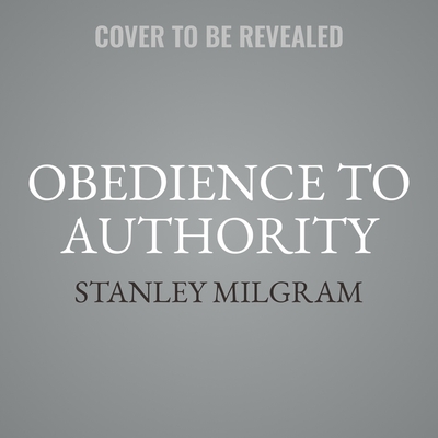 Obedience to Authority: An Experimental View Cover Image