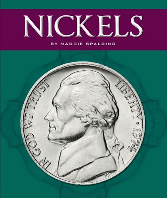 Nickels (All about Money) By Maddie Spalding Cover Image