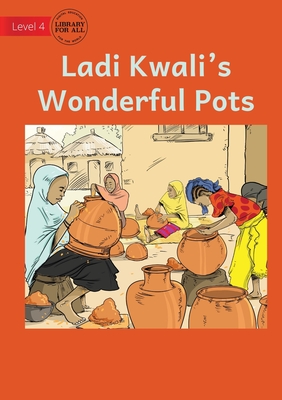 Lady Kwali's Wonderful Pots By Usaid, Usaid (Illustrator) Cover Image