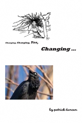 Changing, Changing, Yes Changing Cover Image