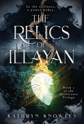 The Relics of Illayan By Kathryn Knowles Cover Image