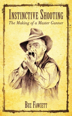 Instinctive Shooting: The Making of a Master Gunner Cover Image