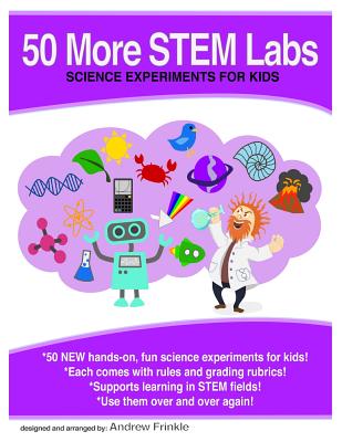 50 More Stem Labs - Science Experiments for Kids Cover Image