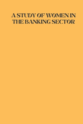 A Study Of Women In Banking Sector Cover Image