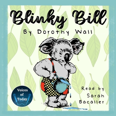 Blinky Bill Lib/E By Dorothy Wall, Sarah Bacaller (Read by) Cover Image