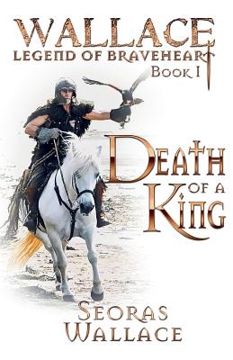 Death Of A King By Seoras Wallace Cover Image