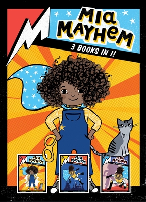 Mia Mayhem 3 Books in 1!: Mia Mayhem Is a Superhero!; Mia Mayhem Learns to Fly!; Mia Mayhem vs. the Super Bully Cover Image