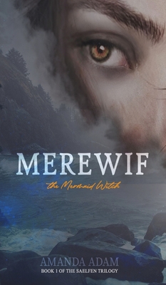 Merewif: the Mermaid Witch By Amanda Adam, Mariah Durst (Cover Design by) Cover Image