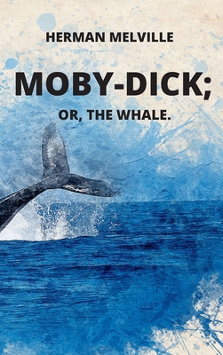 Moby-Dick Or, The Whale (Hardcover) | Blue Willow Bookshop | West ...