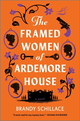The Framed Women of Ardemore House By Brandy Schillace Cover Image