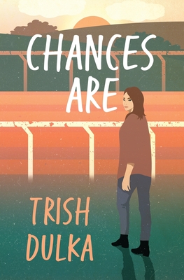 Chances Are By Trish Dulka Cover Image