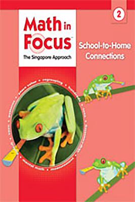 Math in Focus: Singapore Math: School-To-Home Connections Grade 2 Cover Image