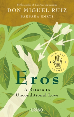 Eros (English Edition) By Miguel Ruiz, Barbara Emrys (With) Cover Image