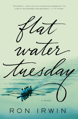 Cover Image for Flat Water Tuesday: A Novel