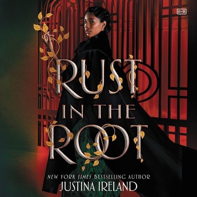 Rust in the Root By Justina Ireland, Jordan Cobb (Read by) Cover Image