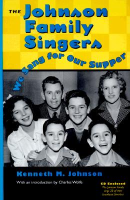 The Johnson Family Singers: We Sang for Our Supper [With Companion] (American Made Music) Cover Image