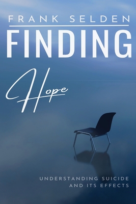 Finding Hope: Understanding Suicide and its Effects Cover Image