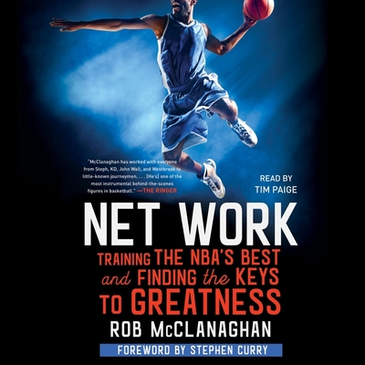 Net Work: Training the Nba's Best and Finding the Keys to Greatness Cover Image