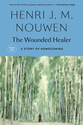 The Wounded Healer: Ministry in Contemporary Society By Henri J. M. Nouwen Cover Image