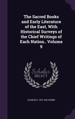 Cover for The Sacred Books and Early Literature of the East, with Historical Surveys of the Chief Writings of Each Nation.. Volume 9