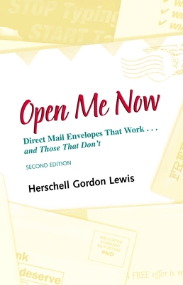 Open Me Now: Direct Mail Envelopes That Work...and Those That Don't Cover Image