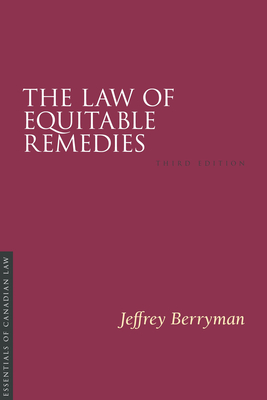 The Law of Equitable Remedies, 3/E (Essentials of Canadian Law) Cover Image