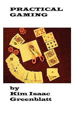 Practical Gaming By Kim Isaac Greenblatt Cover Image