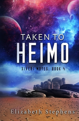Taken to Heimo: A SciFi Alien Romance (Xiveri Mates Book 4) Cover Image