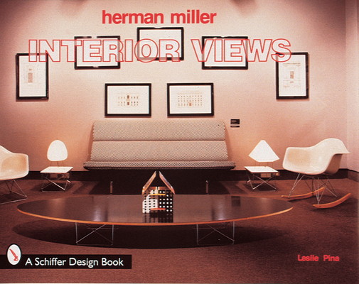 Herman Miller: Interior Views By Leslie Piña Cover Image