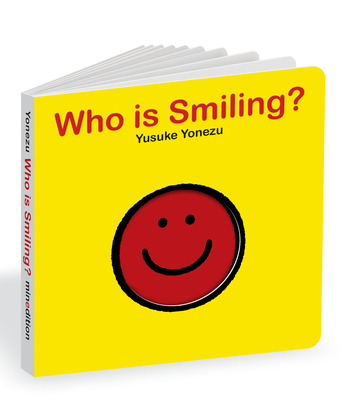 Who is Smiling?: An Interactive Book of Smiling Faces (The World of Yonezu)