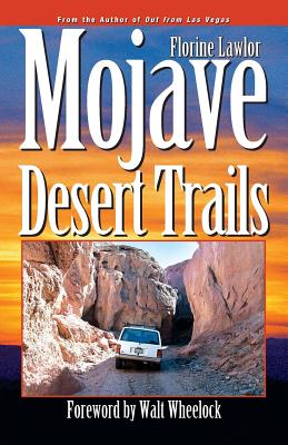 Mojave Desert Trails By Florine Lawlor, Wynne Benti (Photographer), Leslie Payne (Photographer) Cover Image