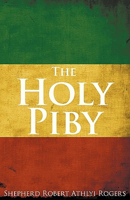 The Holy Piby By Shepherd Robert Athlyi Rogers Cover Image
