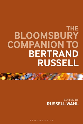 The Bloomsbury Companion to Bertrand Russell (Bloomsbury Companions) Cover Image