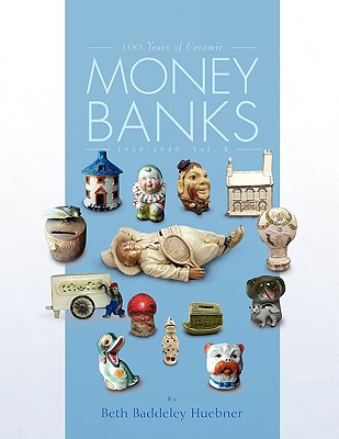 100 Years of Ceramic Money Banks Cover Image