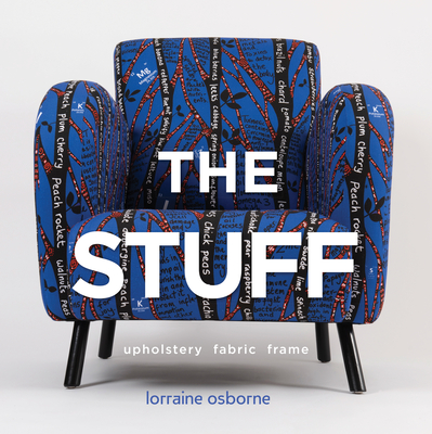 The Stuff: Upholstery, Fabric, Frame Cover Image