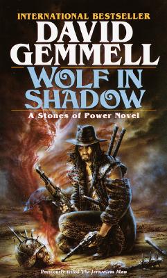 Wolf in Shadow (The Stones of Power: Jon Shannow Trilogy #1) By David Gemmell Cover Image