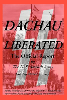 Dachau Liberated: The Official Report Cover Image