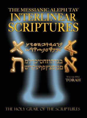 Messianic Aleph Tav Interlinear Scriptures Volume One the Torah, Paleo and Modern Hebrew-Phonetic Translation-English, Bold Black Edition Study Bible Cover Image