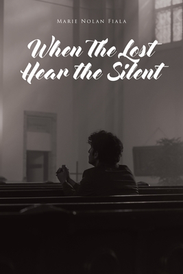 When The Lost Hear the Silent Cover Image