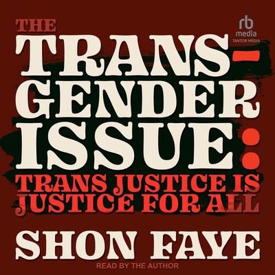 The Transgender Issue: Trans Justice Is Justice for All Cover Image